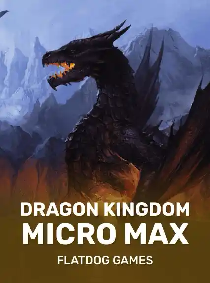 Dragon Kingdom Micro-Max