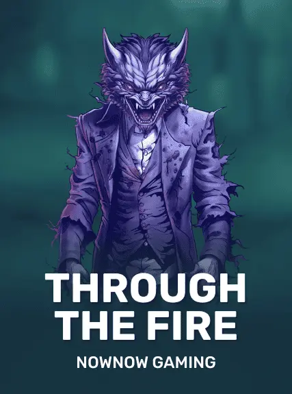 Through the Fire