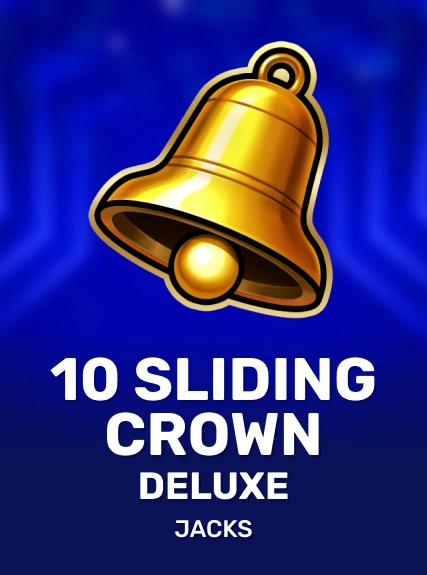 10 Sliding Crown Deluxe