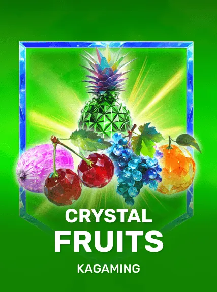 Crystal Fruits