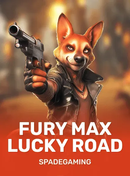 Fury Max Lucky Road