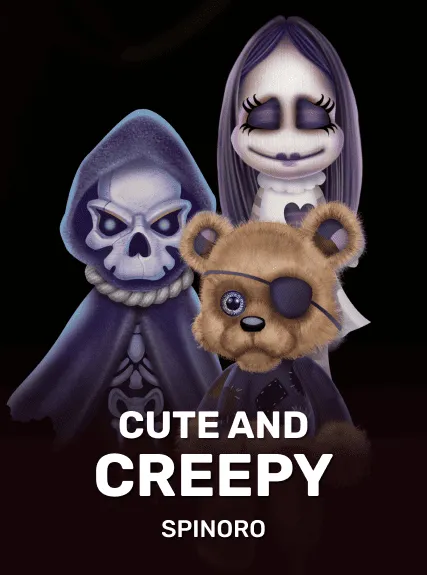 Cute and Creepy
