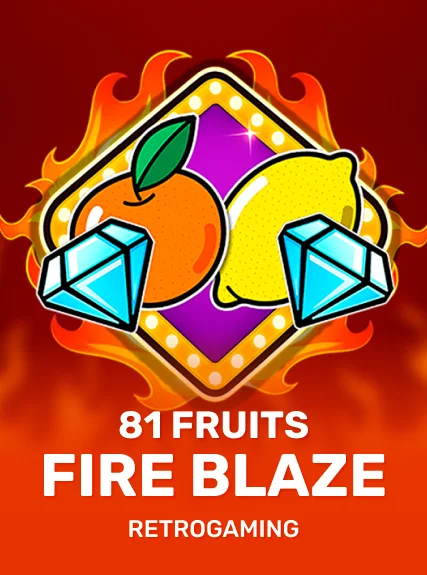 81 Fruits Fire Blaze
