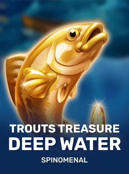 Trout's Treasure - Deep Water
